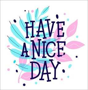 Have a nice Day